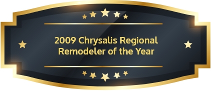 2009 Chrysalis Regional Remodeler of the Year