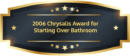 2006 Chrysalis Award for Starting Over Bathroom
