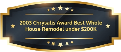 2003 Chrysalis Award Best Whole House Remodel under $200K